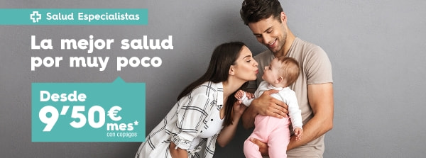Seguro de Salud Especialistas. Ahorra en tu seguro, invierte en tu familia.